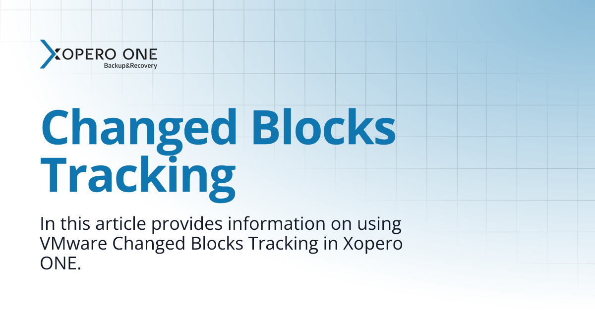 VMware Changed Blocks Tracking Xopero ONE EN