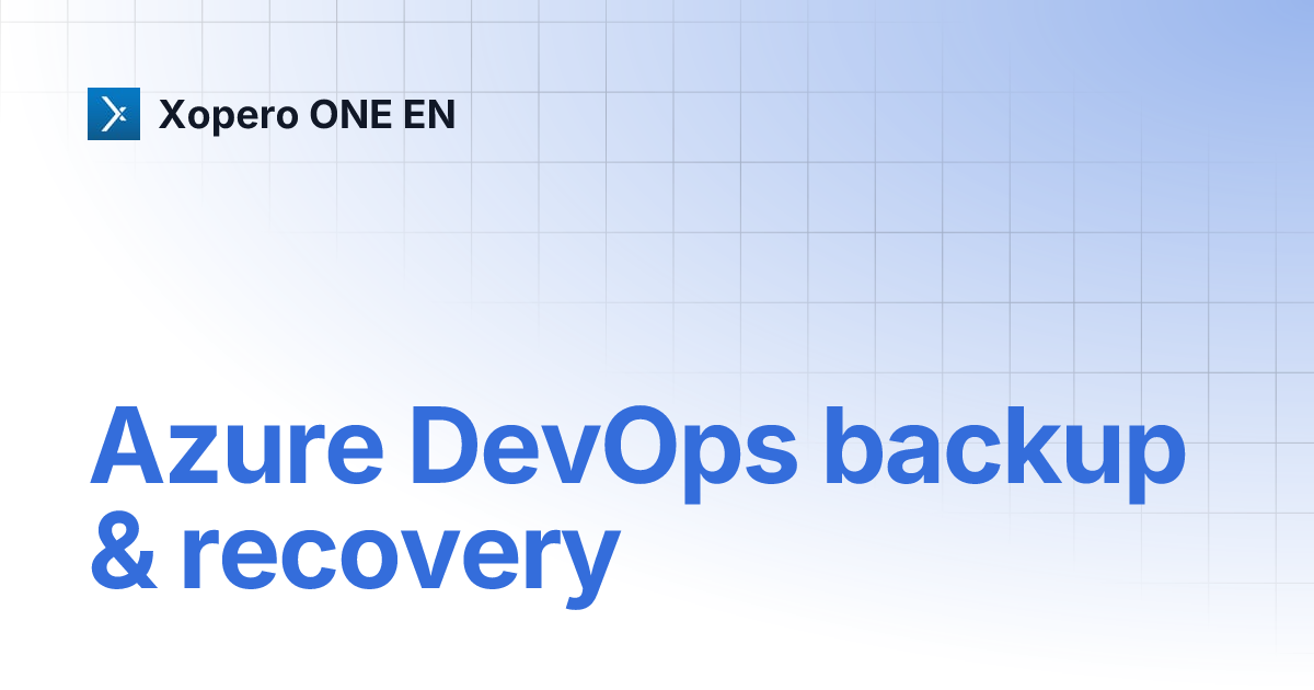 Azure DevOps backup & recovery | Xopero ONE EN