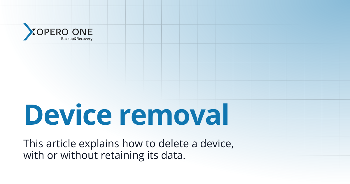 Device removal | Xopero ONE Knowledge Base