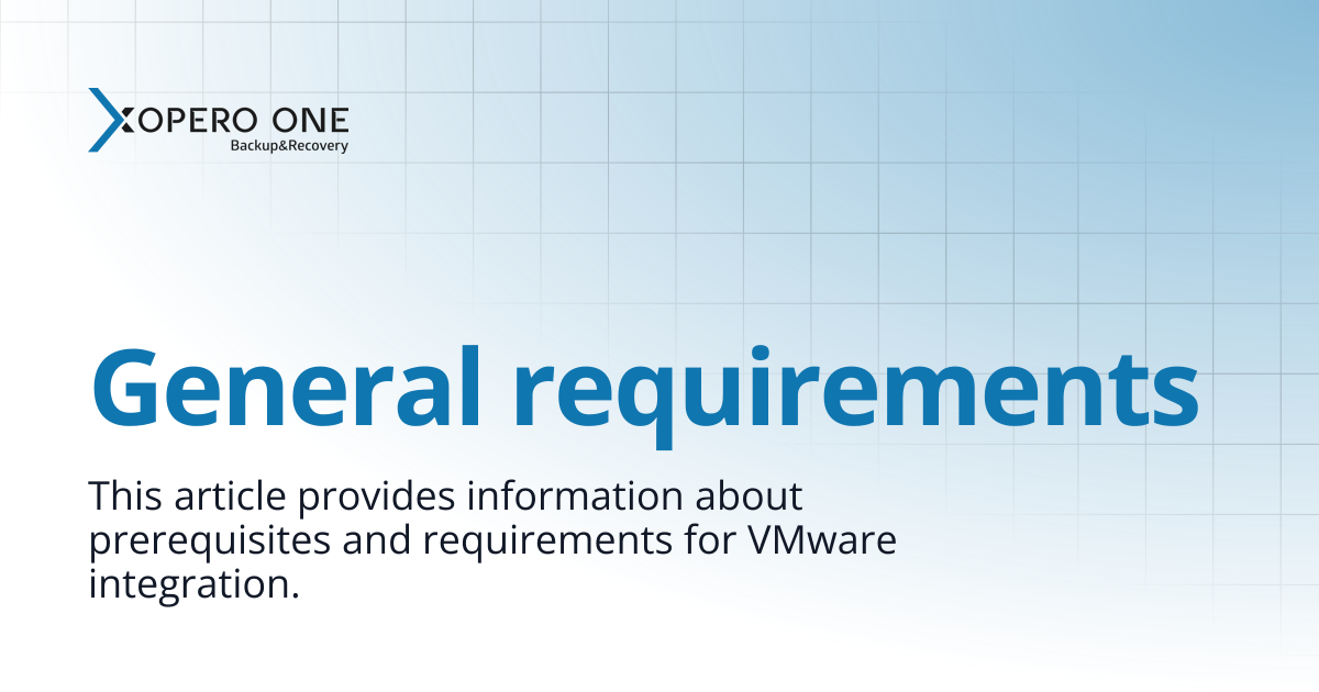 General requirements | Xopero ONE Knowledge Base