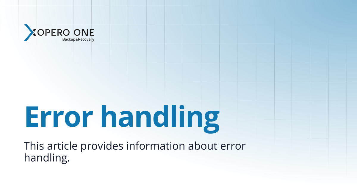 Error handling | Xopero ONE Knowledge Base