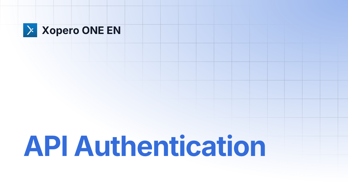 API Authentication | Xopero ONE EN
