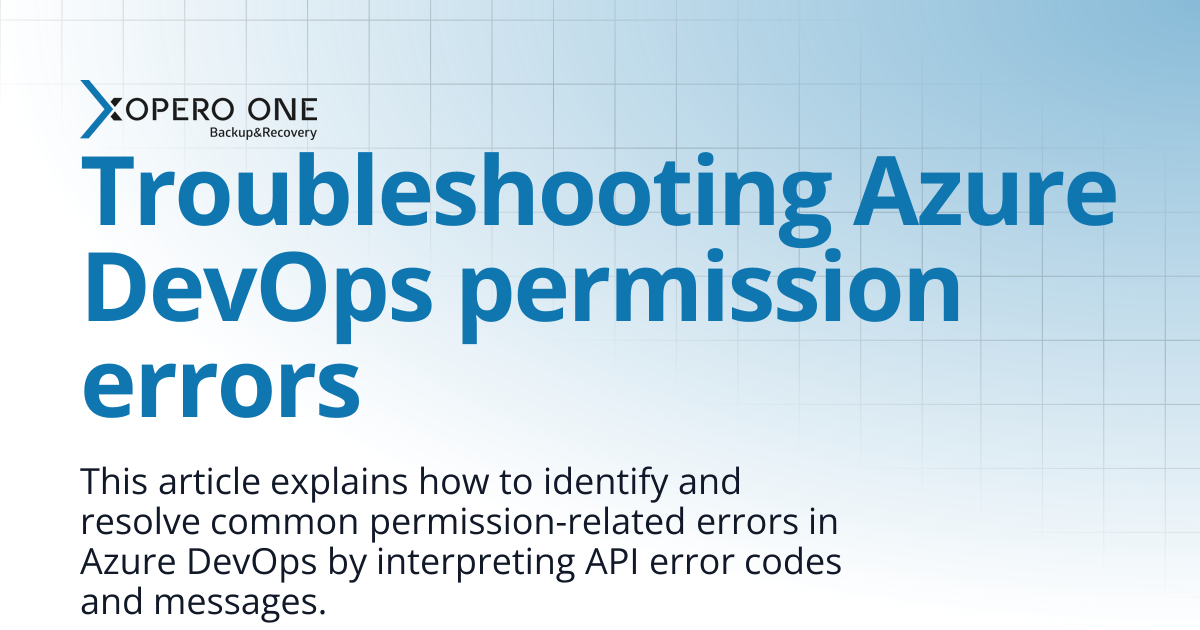 Troubleshooting Azure DevOps permission errors | Xopero ONE Knowledge Base